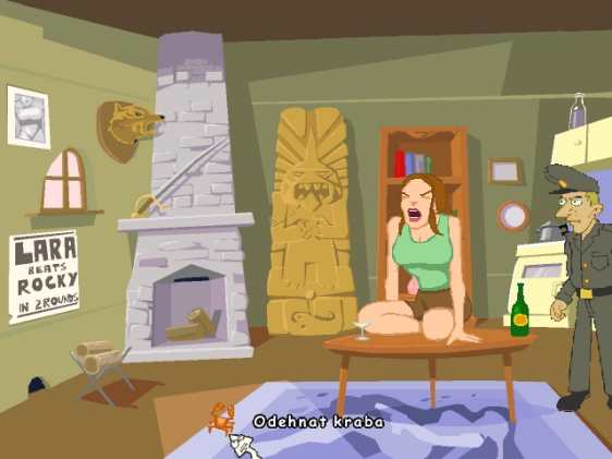 Lara je maniak�ln� hysterka a nav�c je dost blb�.